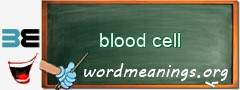 WordMeaning blackboard for blood cell